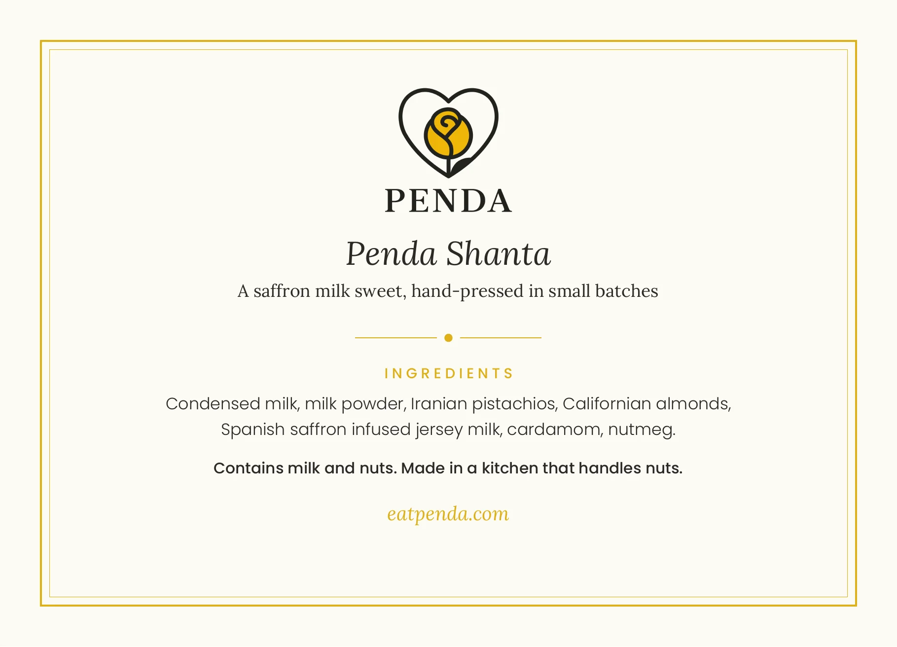 The ingredients card inside every box: Penda Shanta, a saffron milk sweet hand-pressed in small batches. Ingredients: condensed milk, milk powder, Iranian pistachios, Californian almonds, Spanish saffron infused jersey milk, cardamom, nutmeg. Contains milk and nuts.